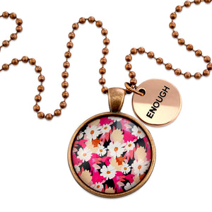 Circle pendant necklace in vintage copper with 'enough' charm, bright pink floral print. Fundraiser for the national breast cancer foundation.