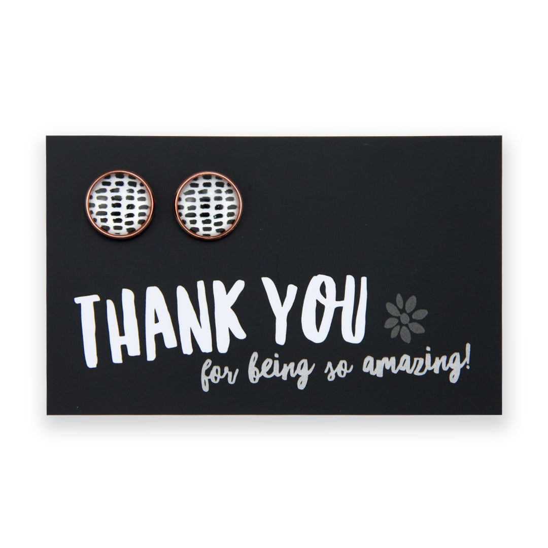 Black & White Collection - Thank You For Being Amazing - Rose Gold 12mm Circle Studs - Black Strokes (10963)