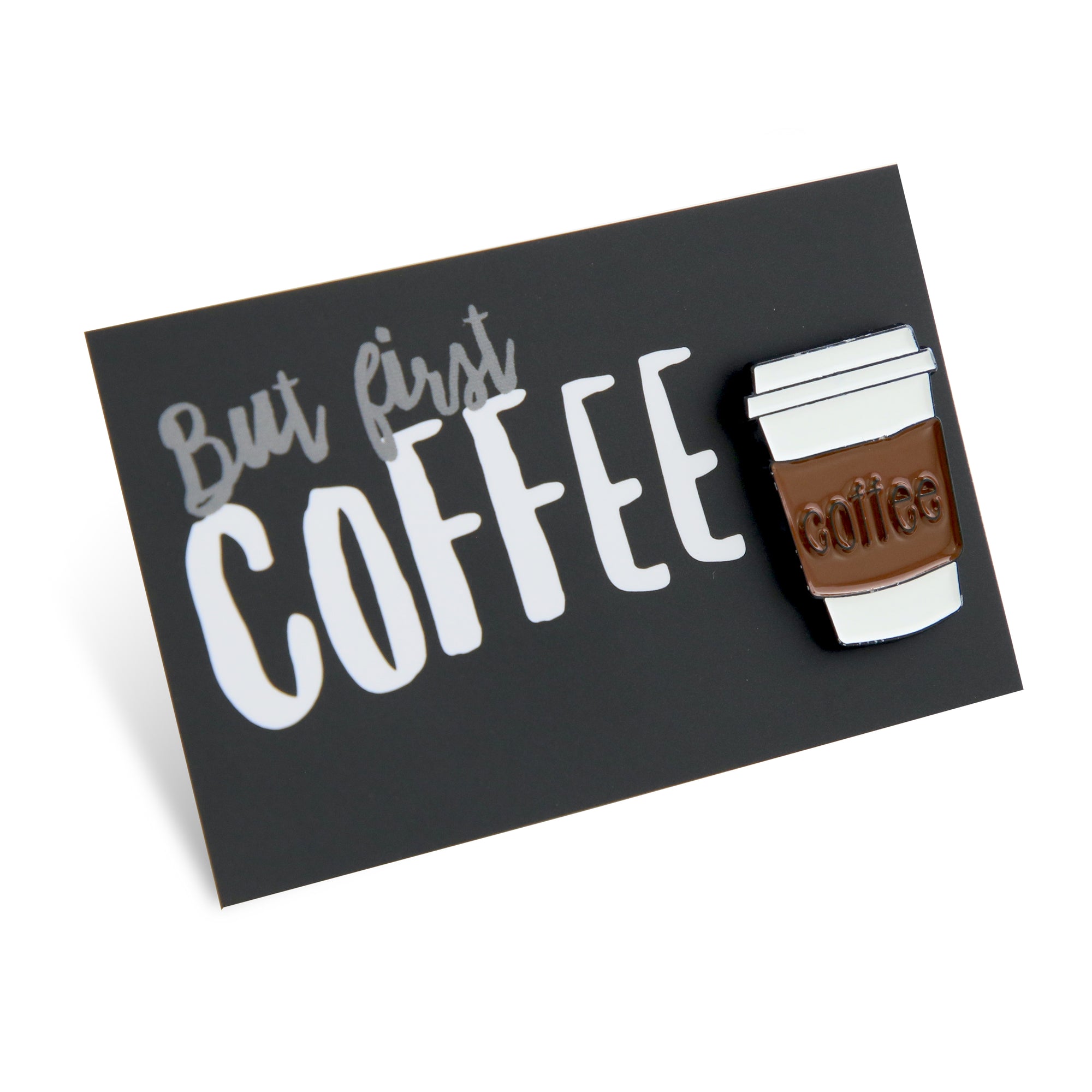 Lovely Pins! But first Coffee - Coffee Enamel Badge Pin - (10264)