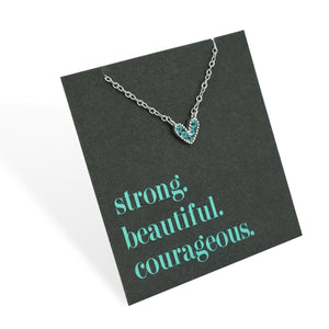 Premium Fine Necklace - Sterling Silver with Teal Heart + CZ - Strong Beautiful Courageous (2102-R)